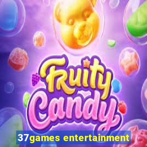 37games entertainment